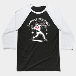 I'm out of your leauge funny baseball shirt Baseball T-Shirt